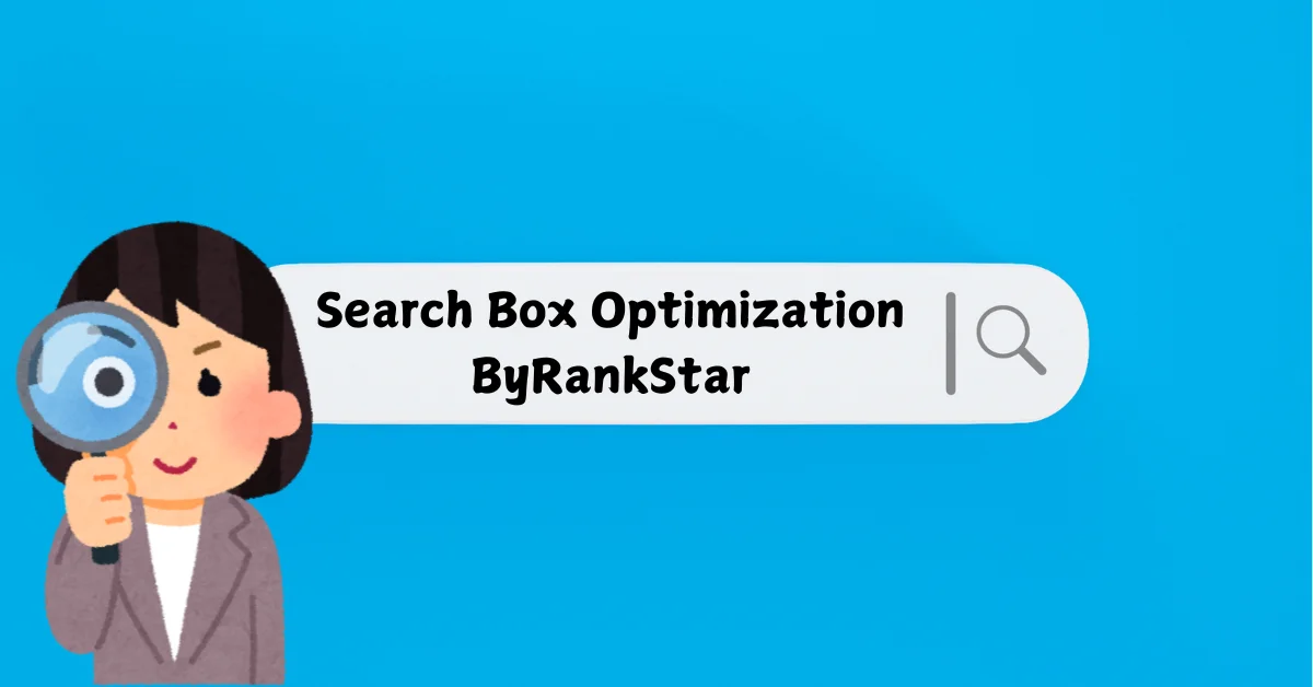 Search Box Optimization ByRankStar