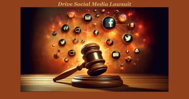 Drive Social Media Lawsuit: Legal Actions and What They Mean for Clients