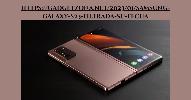 httpsgadgetzona.net202301samsung-galaxy-s23-filtrada-su-fecha
